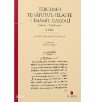 Terceme-i Tehâfütü’l-Felâsife Li İmâmi’l-Gazzâlî;(Metin – Tıpkıbasım / 2 Cilt)