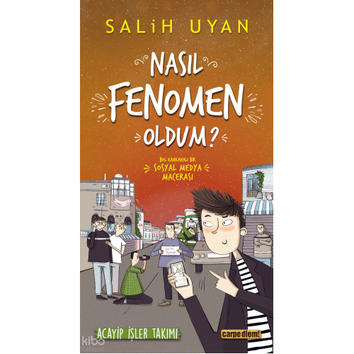 Akıl Almaz Maceralar - Nasıl Fenomen Oldum?