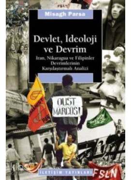 Devlet, İdeoloji ve Devrim; İran, Nikaragua ve Filipinler Devrimlerinin Karşılaştırmalı Analizi