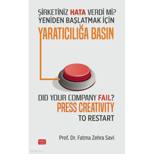 Şi̇rketi̇ni̇z Hata Verdi̇ Mi̇? Yeni̇den Başlatmak İçi̇n Yaratıcılığa Basın - Did Your Company Fail? Press Creativity to Restart?
