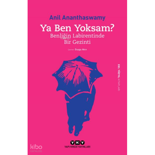 Ya Ben Yoksam? - Benliğin Labirentinde Bir Gezinti