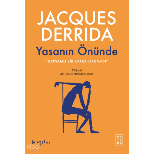 Yasanın Önünde;Kapsamlı Bir Kafka Okuması