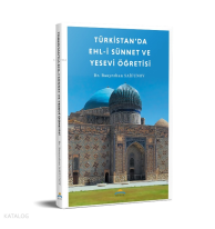 Türkistan’da Ehl-i Sünnet ve Yesevi Öğretisi