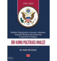 Radikal Değişimden Artırımlı Adımlara Amerika Birleşik Devletleri’nin Yunanistan Politikası ;Bir Kamu Politikası Analizi