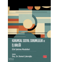 Kurumsal Sosyal Sorumluluk ve İş Birliği - Etik İşletme Modelleri