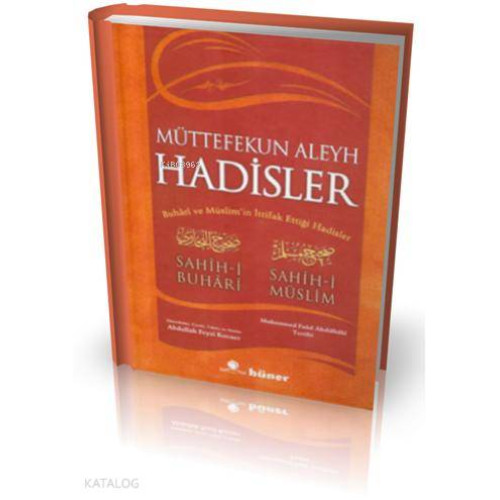 Müttefekun Aleyh Hadisler (Ciltli) 2.Hamur; Buhari ve Müslim'in İttifak Ettiği Hadisler