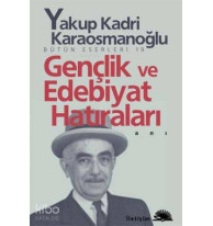 Gençlik ve Edebiyat Hatıraları