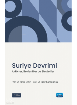 Suriye Devrimi;Aktörler, Beklentiler ve Stratejiler