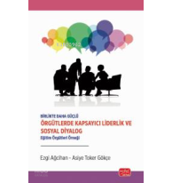 Birlikte Daha Güçlü - Örgütlerde Kapsayıcı Liderlik ve Sosyal Diyalog - Eğitim Örgütleri Örneği