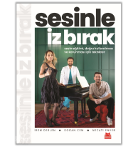 Sesinle İz Bırak;Sesin Eğitimi, Doğru Kullanılması ve Korunması için Teknikler
