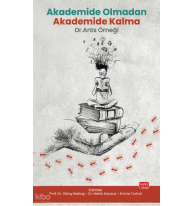 Akademide Olmadan Akademide Kalma;Dr. Ants Örneği