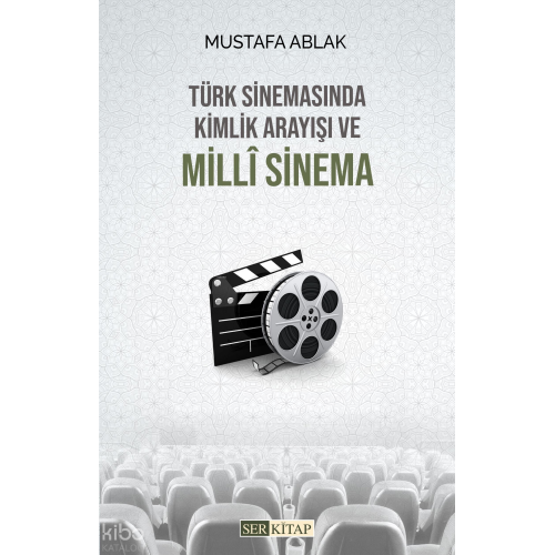 Türk Sinemasında Kimlik Arayısı ve Milli Sinema