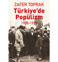 Türkiye’de Popülizm 1908-1923