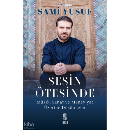 Sesin Ötesinde;Müzik, Sanat ve Maneviyat Üzerine Düşünceler