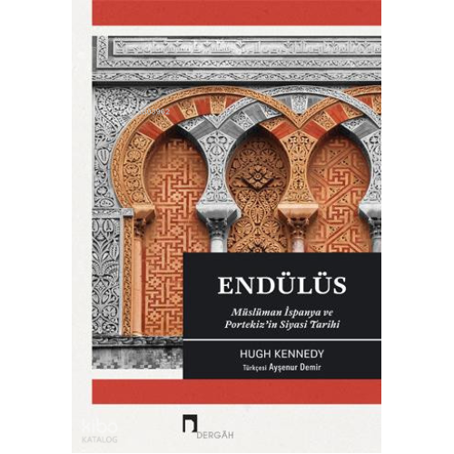 Endülüs;Müslüman İspanya ve Portekiz’in Siyasi Tarihi