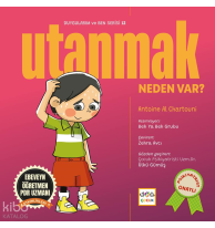 Utanmak Neden Var?;Duygularım ve Ben Serisi 12
