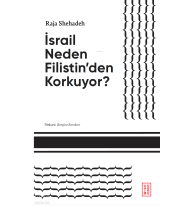 İsrail Neden Filistin’den Korkuyor?