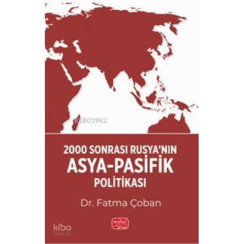 2000 Sonrası Rusya’nın Asya-Pasifik Politikası
