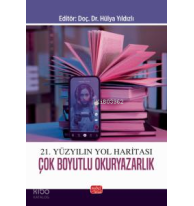 21. Yüzyılın Yol Haritası - Çok Boyutlu Okuryazarlık