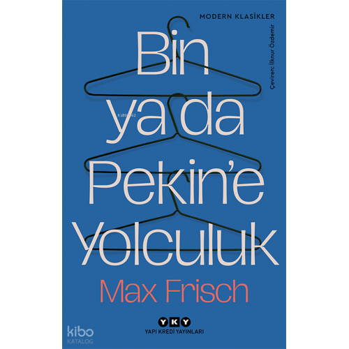 Bin ya da Pekin’e Yolculuk
