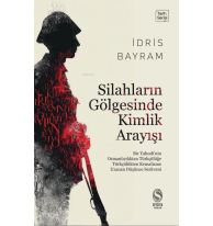 Silahların Gölgesinde Kimlik Arayışı