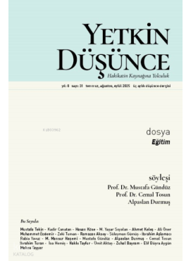 Yetkin Düşünce Dergisi  31. Sayı 8. Yıl (Temmuz - Ağustos - Eylül 2025);Eğitim