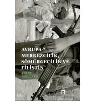Avrupa-Merkezcilik, Sömürgecilik ve Filistin;Eleştirel Bağlantıyı Yeniden Kurmak