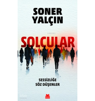 Solcular;Sessizliğe Söz Düşenler