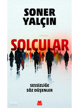 Solcular;Sessizliğe Söz Düşenler