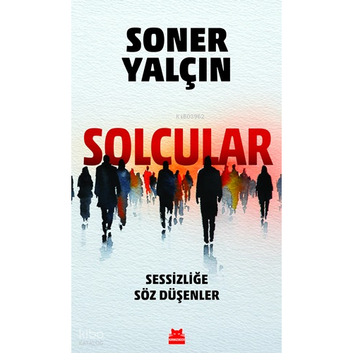 Solcular;Sessizliğe Söz Düşenler