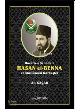 Davetten Şehadete Hasan el Benna Ve Müslüman Kardeşler