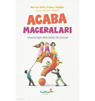 Acaba Maceraları - İmanla İlgili Akla Gelen İlk Sorular