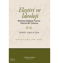 Eleştiri ve İdeoloji; Markist Edebiyat Teorisi Üzerine Bir Çalışma