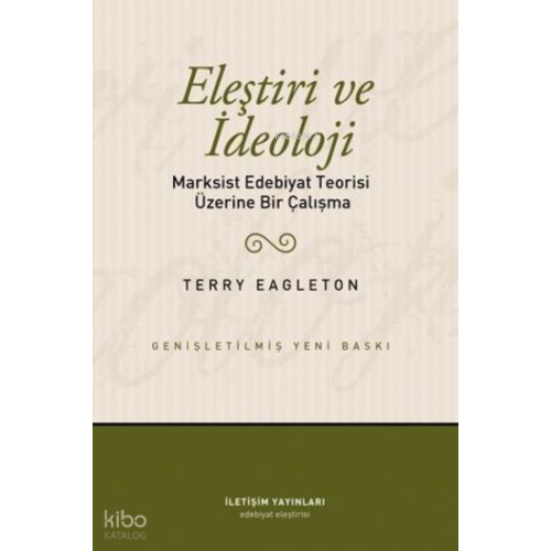 Eleştiri ve İdeoloji; Markist Edebiyat Teorisi Üzerine Bir Çalışma