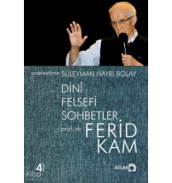 Dinî Felsefi Sohbetler - Ferid Kam