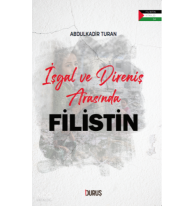 İşgal ve Direniş Arasında Filistin