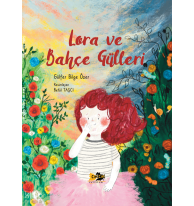 Lora ve Bahçe Gülleri