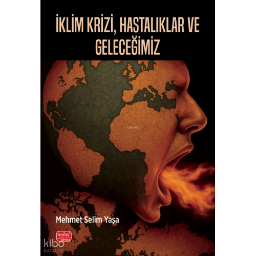 İklim Krizi, Hastalıklar ve Geleceğimiz