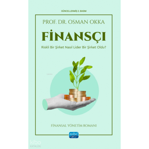 Finansçı; Riskli Bir Şirket Nasıl Lider Bir Şirket Oldu?