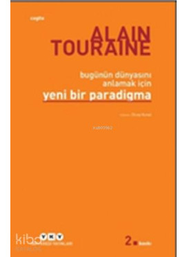 Bugünün Dünyasını Anlamak İçin Yeni Bir Paradigma