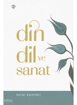 Din, Dil ve Sanat