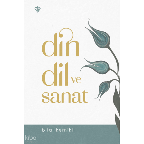 Din, Dil ve Sanat