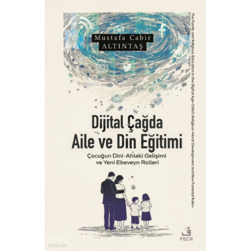 Dijital Çağda Aile ve Din Eğitimi