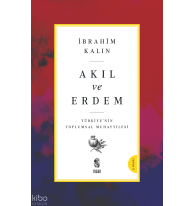 Akıl ve Erdem; Türkiye'nin Toplumsal Muhayyilesi