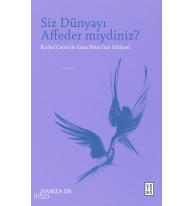 Siz Dünyayı Affeder miydiniz?;Rachel Corrie ile Esma Biltaci’nin Hikâyesi