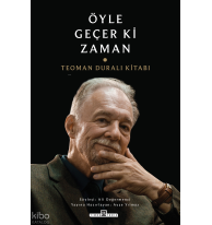 Öyle Geçer ki Zaman;Teoman Duralı Kitabı