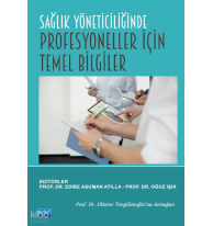 Sağlık Yöneticiliğinde Profesyoneller İçin Temel Bilgiler