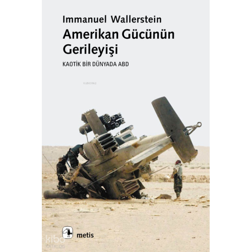 Amerikan Gücünün Gerileyişi; Kaotik Bir Dünyada Abd