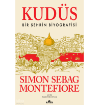 Kudüs;Bir Şehrin Biyografisi