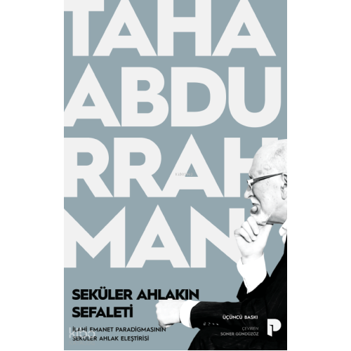 Seküler Ahlakın Sefaleti ;İlahi Emanet Paradigmasının Seküler Ahlak Eleştirisi